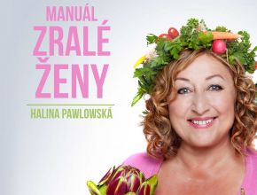 Halina Pawlowská: Manuál zralé ženy
