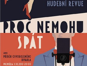 Proč nemohu spát aneb Příběh Osvobozeného divadla